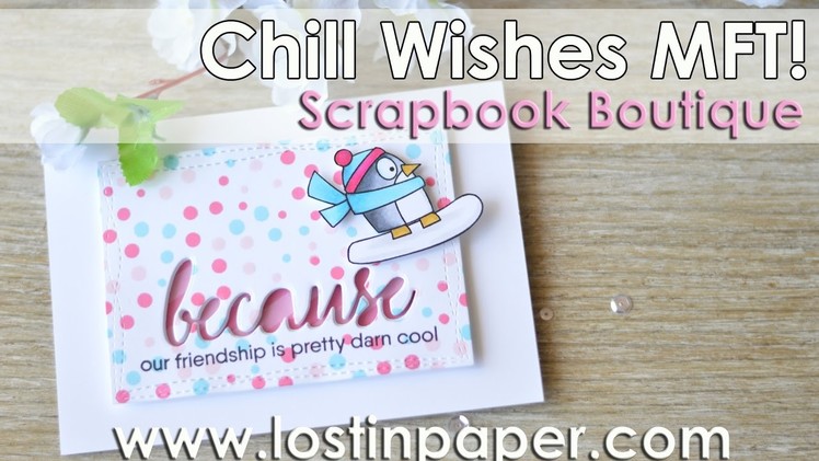 Chill Wishes - MFT Cool Copic Penguin for Scrapbook Boutique!