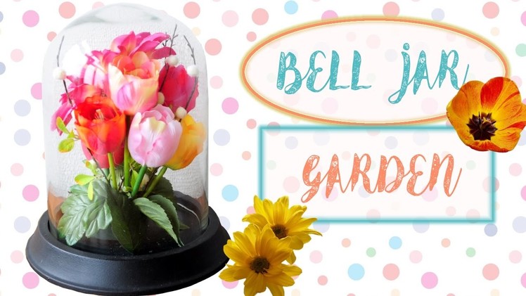DIY Flower Garden Bell Jar | Garden Cloche | Easy Spring Room Decor | MVD