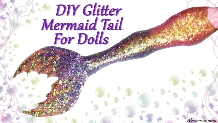DIY Sparkly Doll Mermaid Tail -  Craft Tutorial