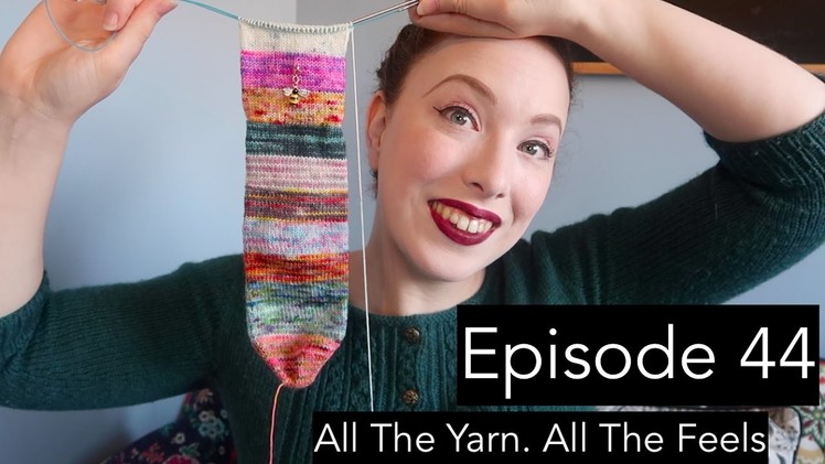 Episode 44 | All The Yarn. All The Feels