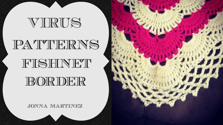 How To Add A Fishnet Border To Your Virus Blanket