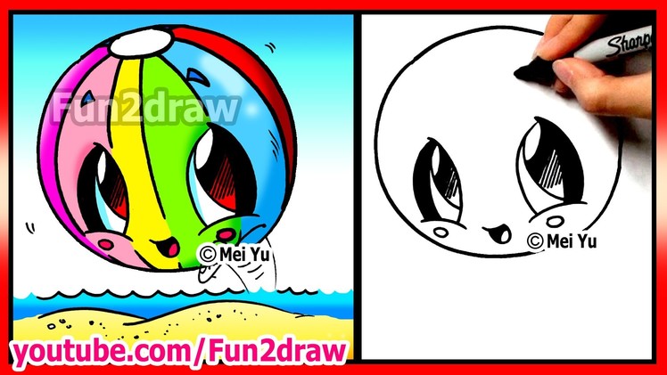 How to Draw Easy Things - Kawaii Summer - Beach Ball - Fun2draw Cartoon Art Lessons