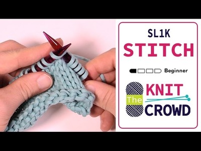Let's Knit: Slip Stitch Knitwise - SL K or SL1K