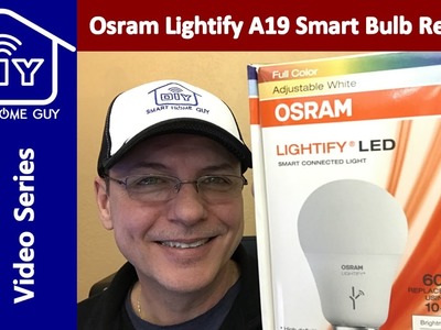 Osram Lightify LED A19 DIY Setup & Review with Wink Hub 2 and Amazon Echo Smart Home