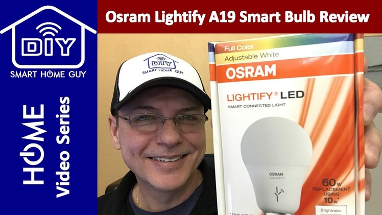 Osram Lightify LED A19 DIY Setup & Review with Wink Hub 2 and Amazon Echo Smart Home