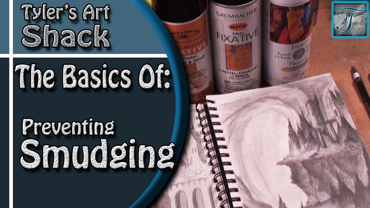 The Basics of How to Prevent a Drawing from Smudging or Smearing