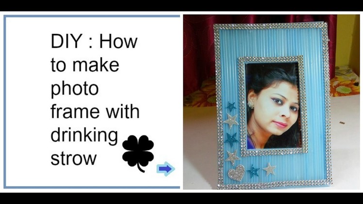 DIY Photo frame : How to make photo frame with drinking straw | DIY Drinking straw craft