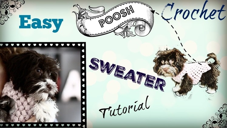 Easy Crochet Dog Sweater Tutorial