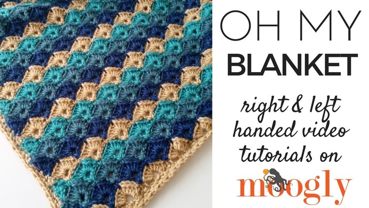 How to Crochet: Oh My Blanket (Left Handed)