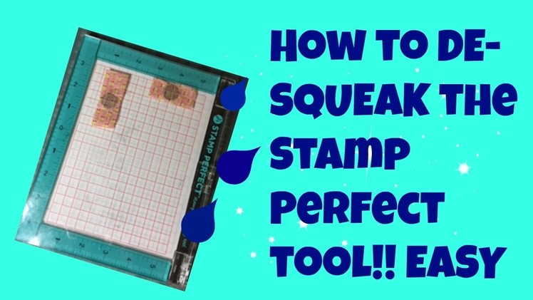 How to de squeak stamping tool Hampton Arts stamp perfect
