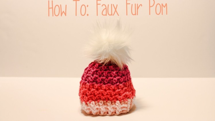 How To: Make a Fur Pom Pom; Faux Fur Pom; DIY Fur Pom