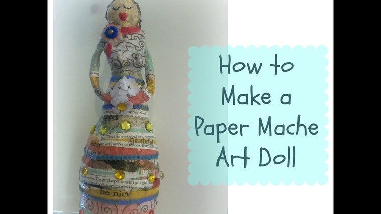 How to make a paper mache art doll.mixed media art dolls. Giveaway