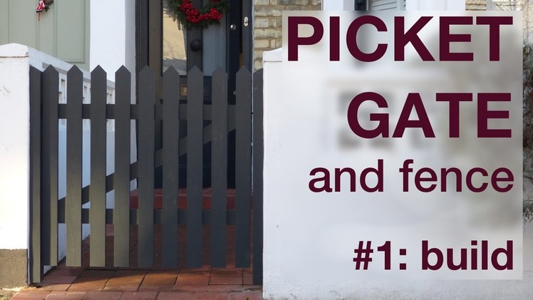 How to Make a Picket Fence and Gate - #1: the build