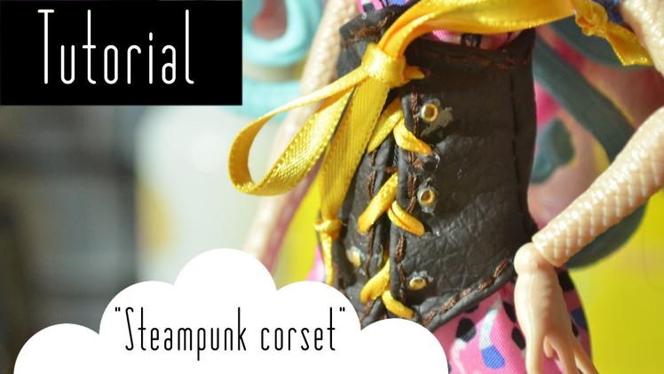 How to make a steampunk corset for Monster High|Tutorial | NANArt