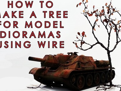 How to make a tree from wire for model dioramas