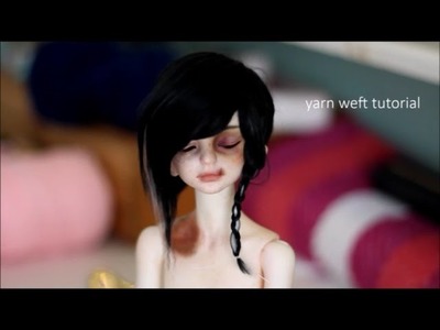 ❤ how to make yarn wefts for bjd yarn wig