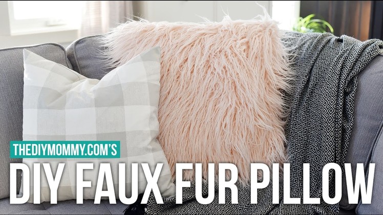 How to Sew a DIY Faux Fur Pillow Cover + Faux Fur Sewing Tips
