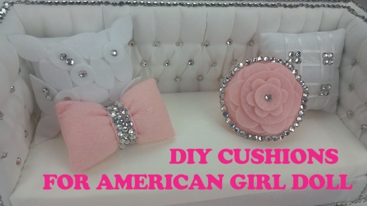 DIY CUSHIONS for AMERICAN GIRL DOLL