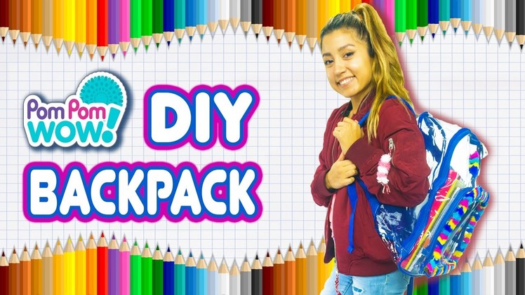 DIY Decorate Your Backpack | Official PomPom Wow