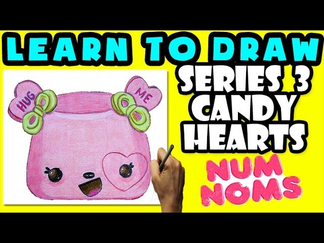 ★How To Draw Num Noms Series 3: Candy Hearts ★ Learn How To Draw Num Noms, Drawing Num Noms