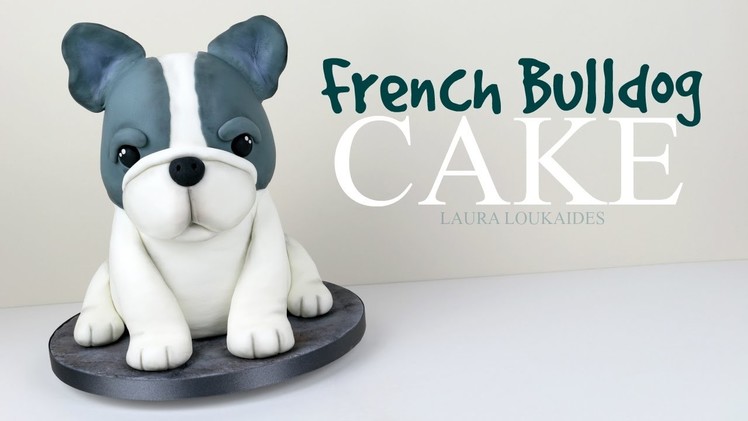 How to Make a 3D French Bulldog Cake - Laura Loukaides