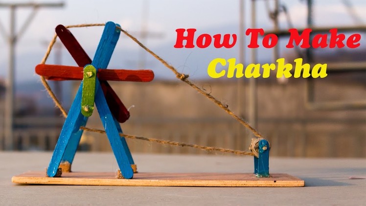 How To Make Charkha Diy Project