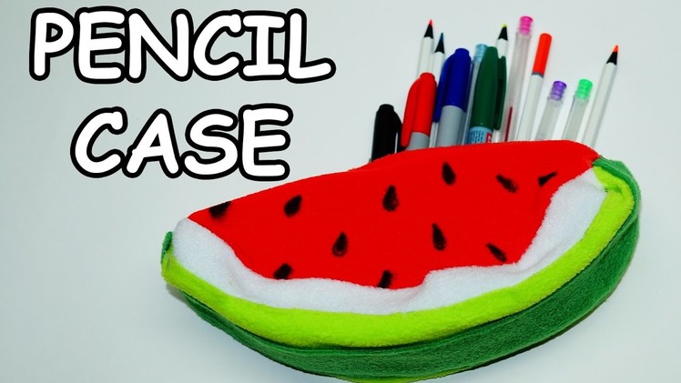 How to make pencil case. DIY Pencil Cases Watermelon. ideas for school supplies. Julia DIY