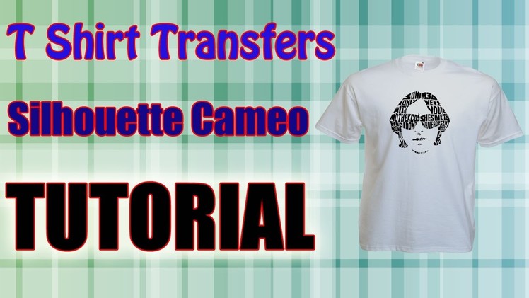 Print Cut Transfer Paper Using The Silhouette Cameo T Shirt  Tutorial