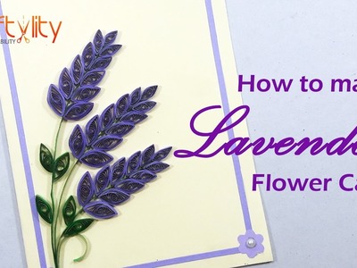 Quilling Lavender Flower card: How to make Quilling Lavender Flower card