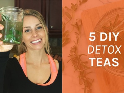 5 Easy DIY Detox Teas