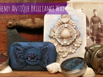 Art Alchemy Antique Brilliance Wax - video guide and tutorial
