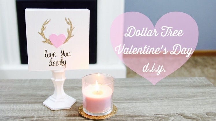 Dollar Tree Valentines Day DIY Sign! '"Love You Deerly" 2017