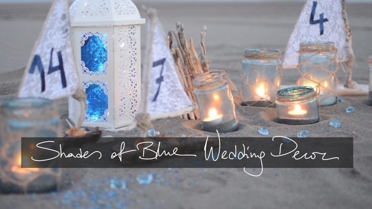 DIY Beach. Shades of blue theme Wedding Decor