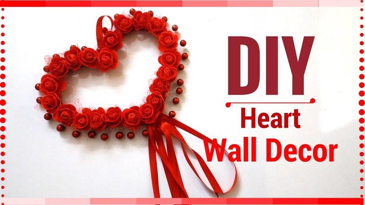 DIY Wall Decor Valentines's Day Ideas - Heart Decorations for bedroom - Crafts for Girls!