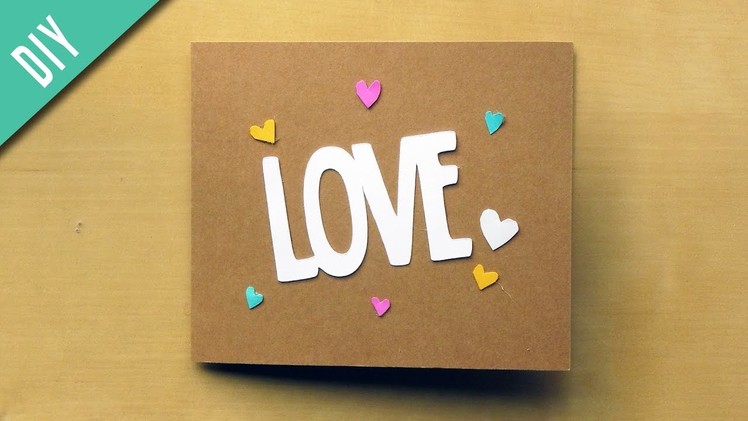 Easy DIY Valentine's Day Card Tutorial - LOVE Card
