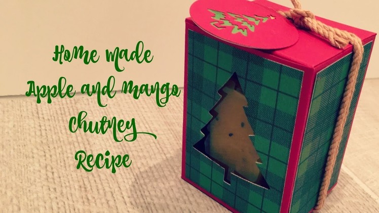 Home Made Apple and Mango and Chutney Recipe
