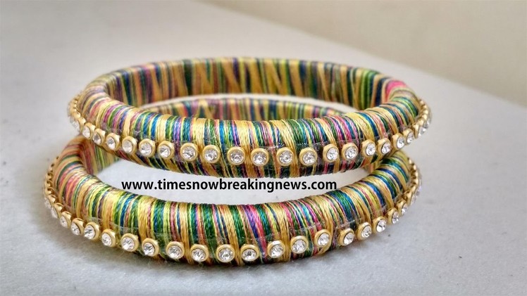 How to make silk thread bangles,indian silk thread bangles,diy silk thread bangles,simple life hacks