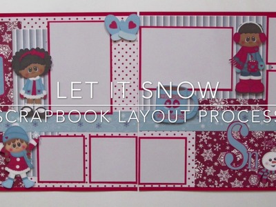 Let It Snow Scrapbook Layout Tutorial Process