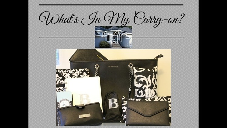 TRAVEL ORGANIZATION: Bre's Lifestyle - What's In My Travel Carry-On?