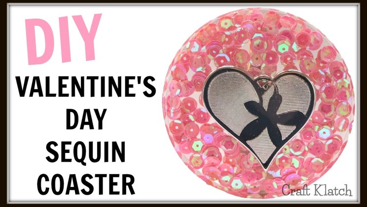 Valentine's Day Sequin Resin Coaster | DIY Projects | Another Coaster Friday | Craft Klatch | How To