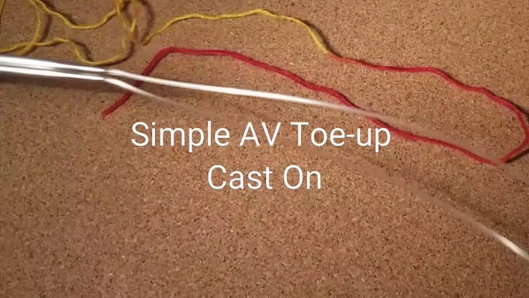 AV Toe Up Cast On for Sock Knitting