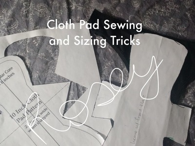 Cloth Pad Sewing and Sizing Tricks - Random Cloth Pad Tip