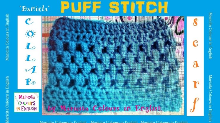 Collar Scarf Puff stitch in Crochet by Maricita Pattern free!!
