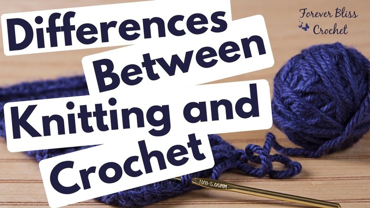 Differences Between Knitting and Crochet