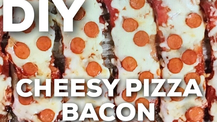 DIY CHEESY PIZZA BACON [BONUS BACON]