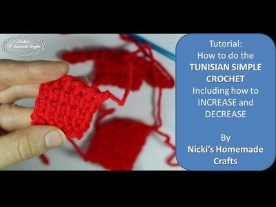 Easy Tutorial: How to do the Tunisian Simple Crochet (including increases and decreases)