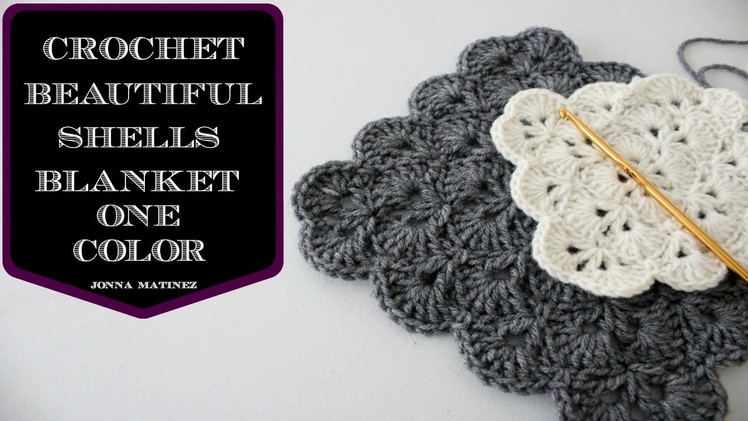 How To Crochet A Beautiful Shells Blanket In One Color