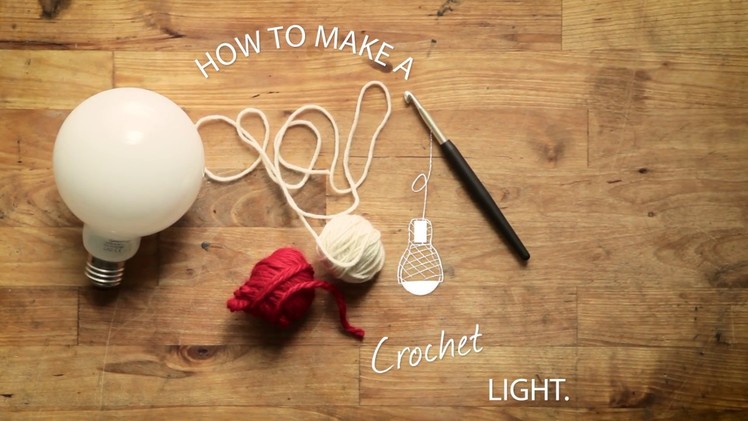How To: Crochet Light