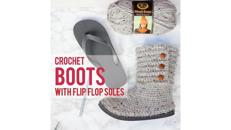 How to Crochet Sweater Boots with Flip Flop Soles - Overview
