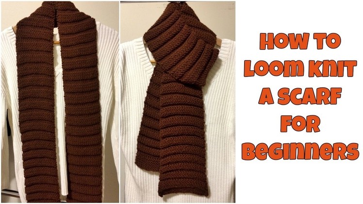 How To Loom Knit A Scarf for Beginners